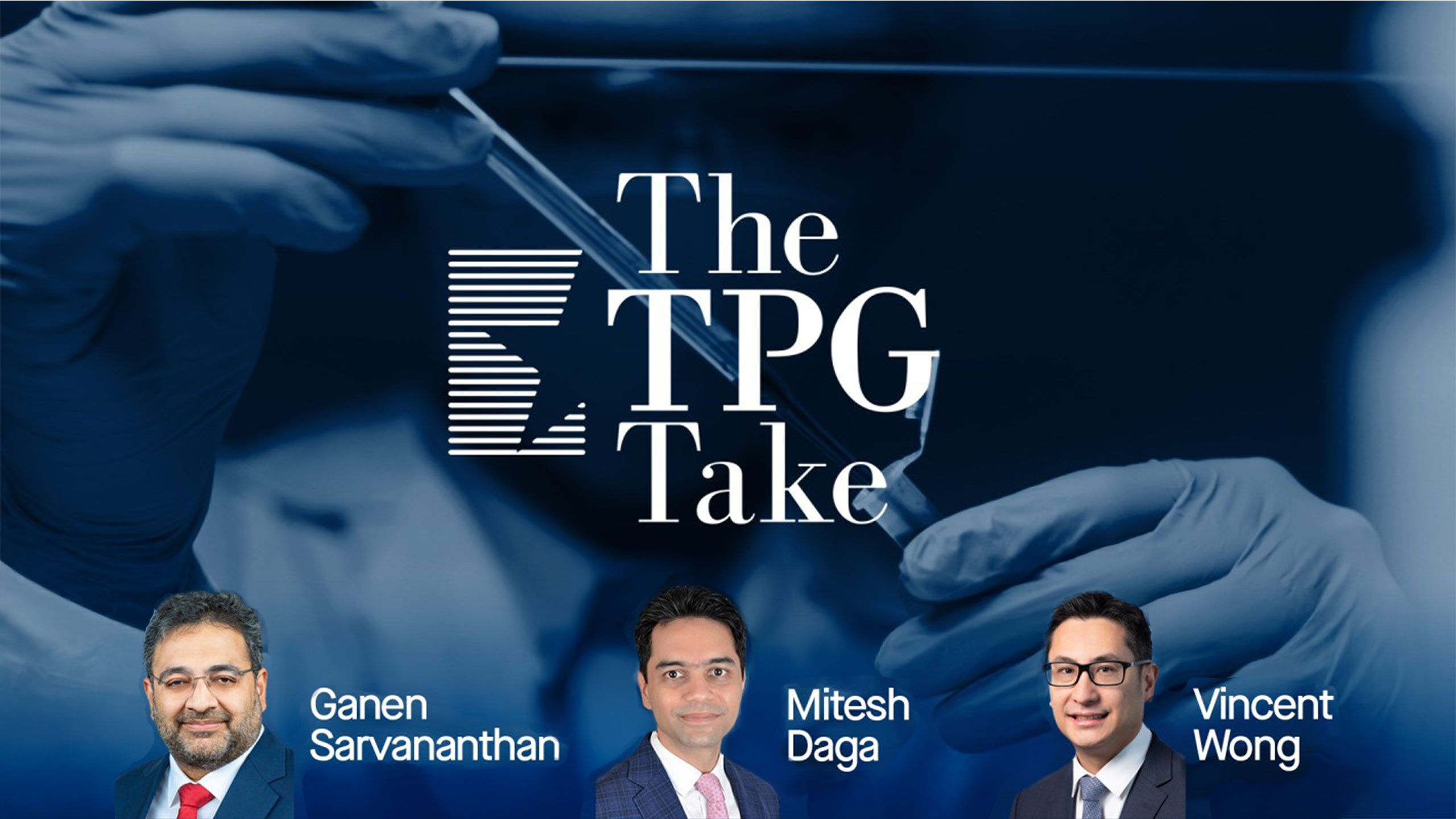 L’avenir de l’investissement dans les soins de santé en Asie : les perspectives des leaders de TPG dans toute la région